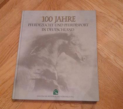 100 Jahre Pferdezucht und Pferdesport in Deutschland, FN Verlag