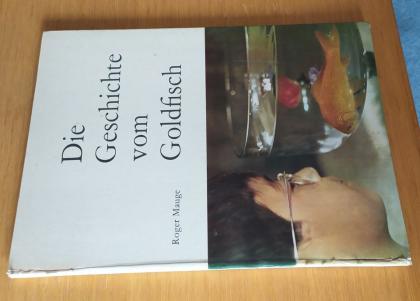 1961 - Die Geschichte vom Goldfisch - Tierbuch - Fischbuch