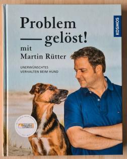 Martin Rütter Problem gelöst Neu Hundeerziehung