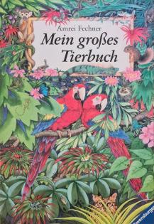 Mein großes Tierbuch von Amrei Fechner