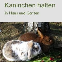 Kaninchen halten in Haus und Garten Ratgeber / 4, 99 Euro