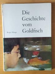 1961 - Die Geschichte vom Goldfisch - Tierbuch - Fischbuch