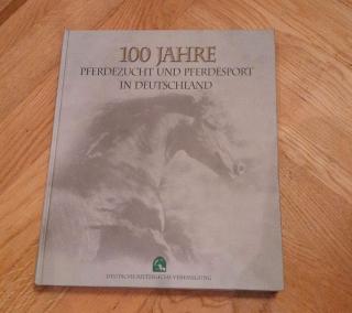 100 Jahre Pferdezucht und Pferdesport in Deutschland, FN Verlag