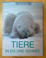 Tierbuch Tiere in Eis und Schnee